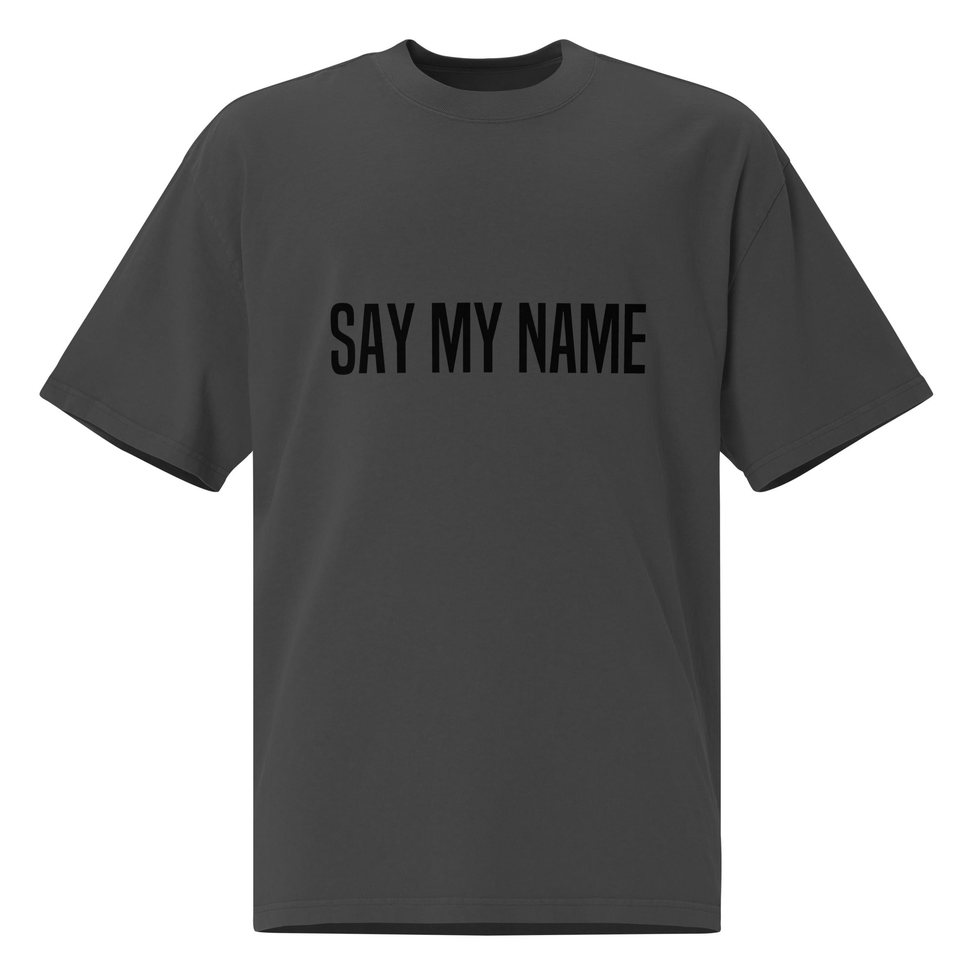 CSG oversized unisex faded “SAY MY NAME” t-shirt