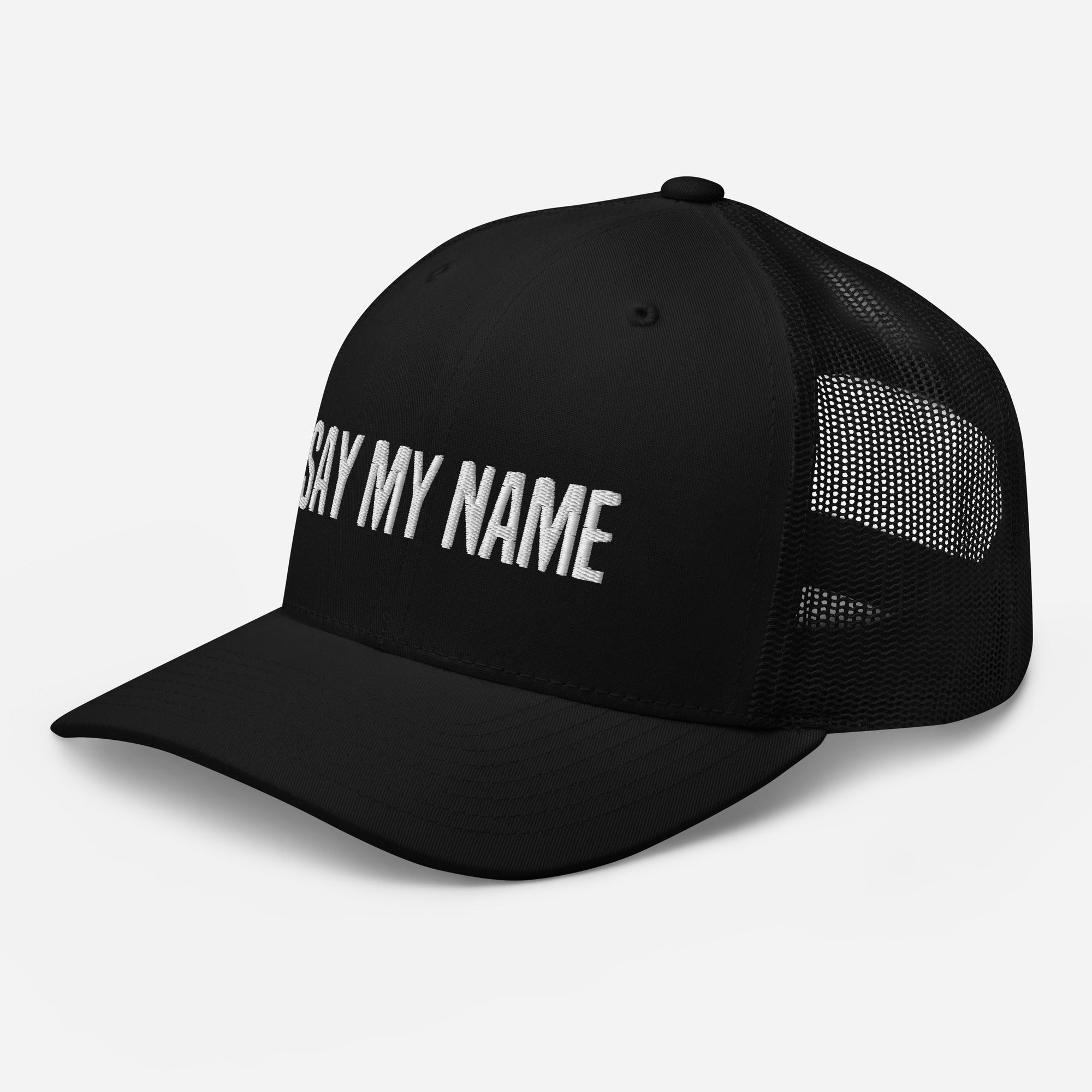 Casquette Trucker "SAY MY NAME" brodé